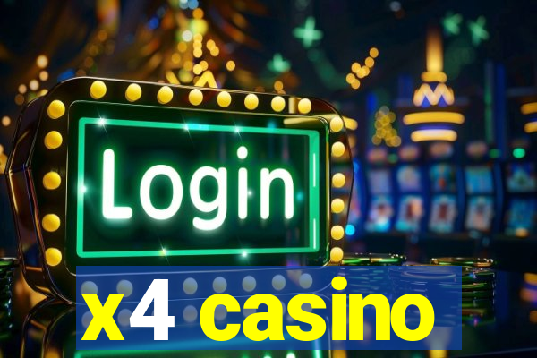 x4 casino
